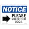 Signmission OSHA Notice, 5" Height, NOTICE Please Use Other Door Sign With Symbol, 7" X 5", Landscape OS-NS-D-57-L-16363 - alternate 1